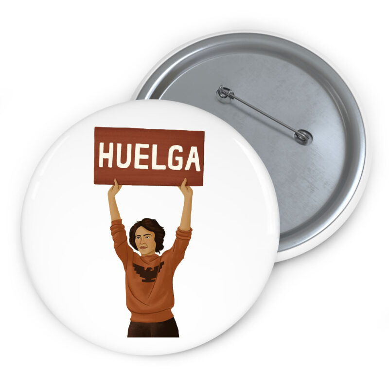 Dolores Huerta Buttons