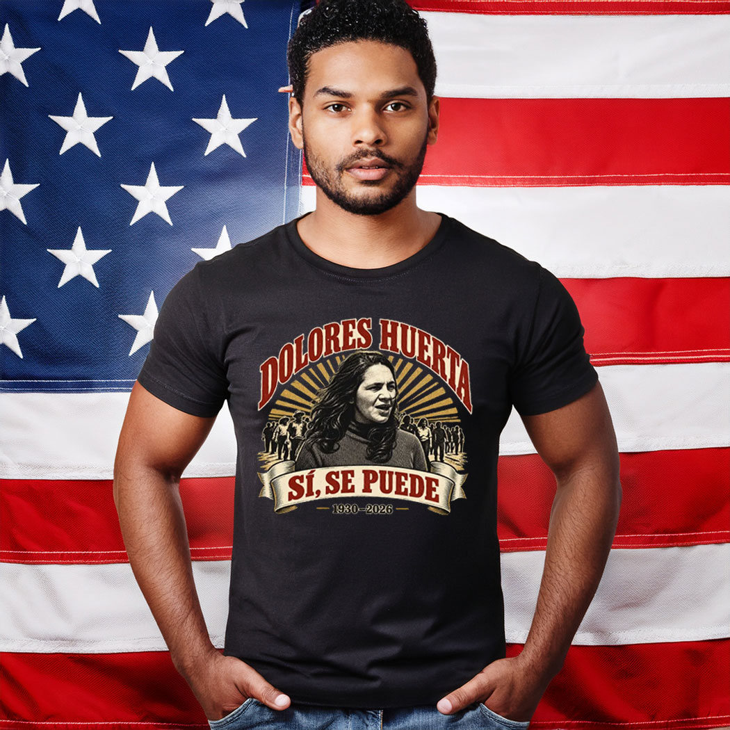Dolores Huerta Memorial 1930-2026 Activist Shirt