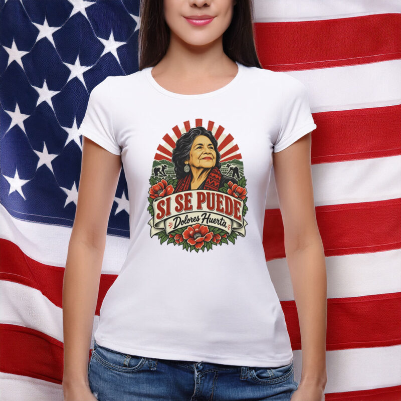 Dolores Huerta Memorial Civil Rights Activist Shirt