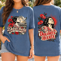 Dolores Huerta Memorial Comfort Colors Shirt