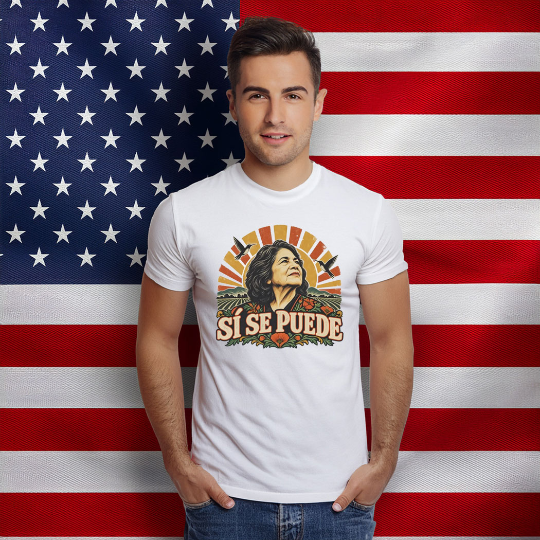 Dolores Huerta Memorial Si Se Puede Shirt