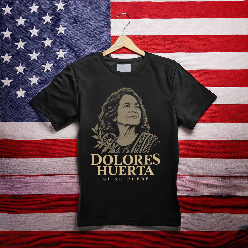 Dolores Huerta Memorial T Shirt
