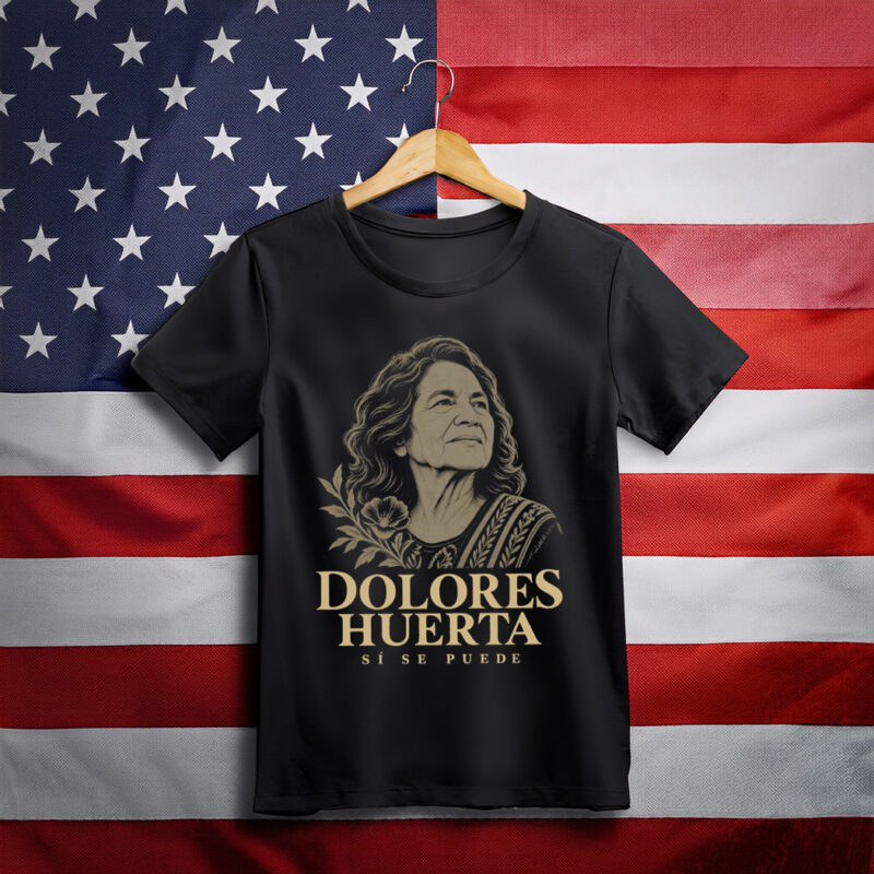 Dolores Huerta Memorial T Shirt