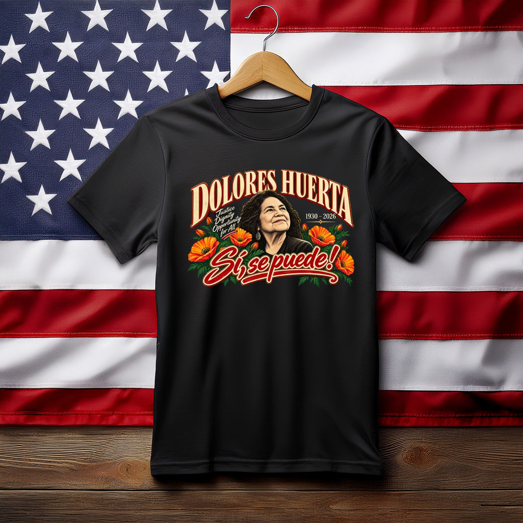 Dolores Huerta Memorial Tee Civil Rights Activist Shirt