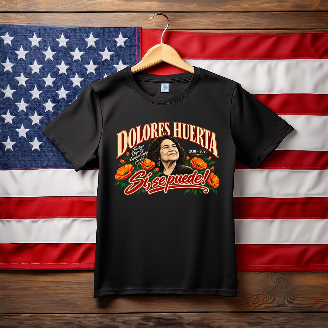 Dolores Huerta Memorial Tee Civil Rights Activist Shirt