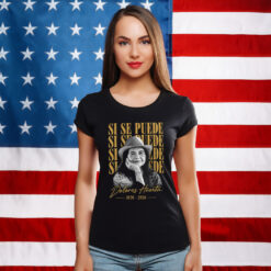 Dolores Huerta Memorial Tribute Shirt