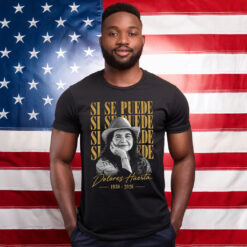 Dolores Huerta Memorial Tribute Shirt