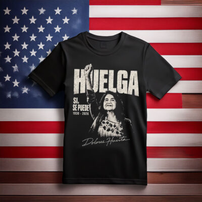 Dolores Huerta Si Se Puede Activist Tribute T-Shirt