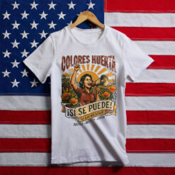 Dolores Huerta Si Se Puede Shirt